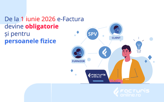 De la 1 iunie 2026 e-Factura devine obligatorie și pentru persoanele fizice care emit facturi pe CNP