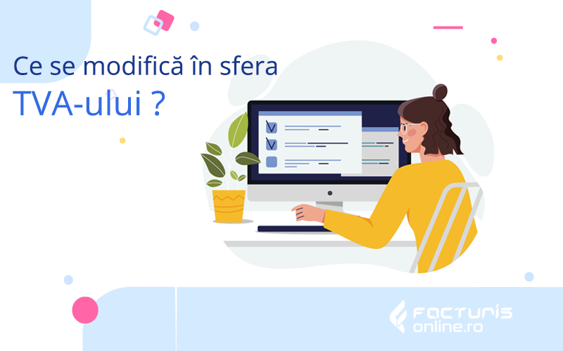 Ce se modifică în sfera TVA-ului și cum poți gestiona eficient marea schimbare? Episodul I