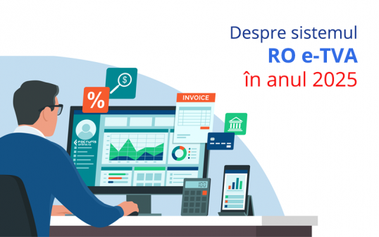 5 aspecte pe care trebuie să le cunoști despre sistemul RO e-TVA în anul 2025