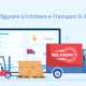 Configurare și trimitere e-Transport în SPV