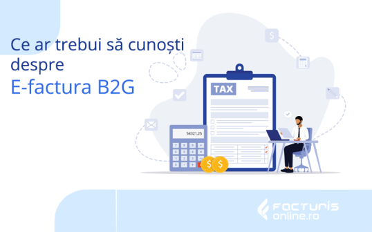 Ce ar trebui să cunoști despre E-factura B2G