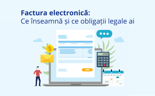 Factura electronică: Ce înseamnă și ce obligații legale ai