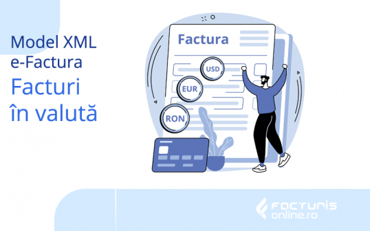 Model XML pentru e-Factura in valuta