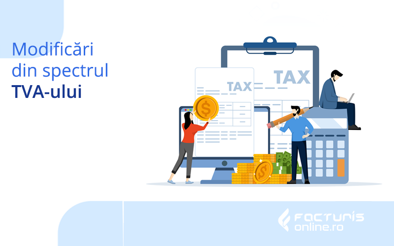 Cele mai importante modificări din spectrul TVA-ului. Minighidul antreprenorului anului 2025