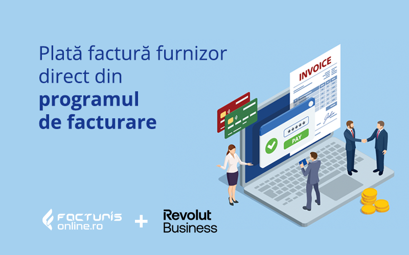 Plătește facturile furnizorilor direct din programul de facturare — fără să mai intri în aplicația bancară